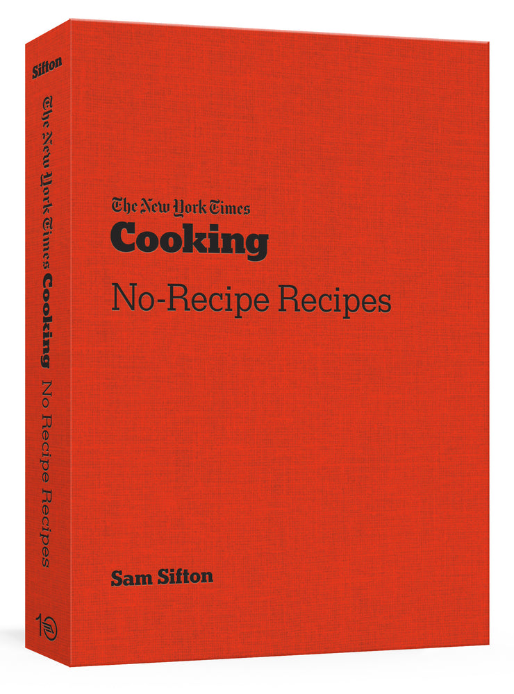 Book cover for The New York Times Cooking No-Recipe Recipes: [A Cookbook]