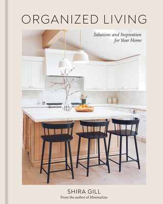 Book cover for Organized Living: Solutions and Inspiration for Your Home [A Home Organization Book]