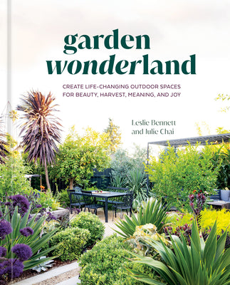 Book cover for Garden Wonderland: Create Life-Changing Outdoor Spaces for Beauty, Harvest, Meaning, and Joy