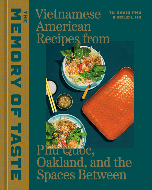 Book cover for Memory of Taste: Vietnamese American Recipes from Phú Quoc, Oakland, and the Spaces Between [A Cookbook]