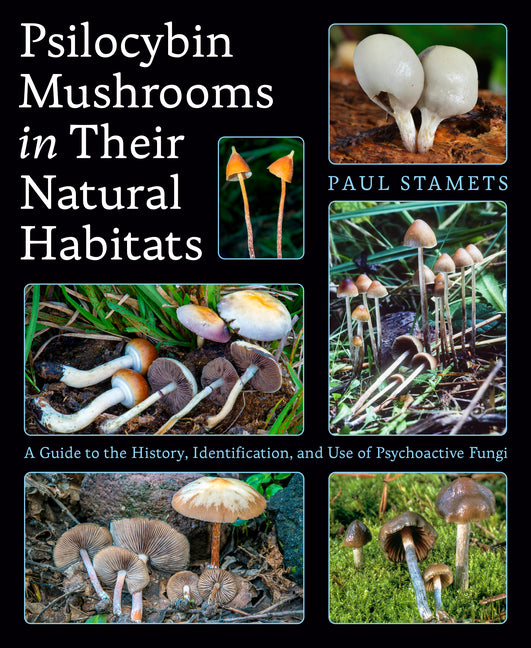 Book cover for Psilocybin Mushrooms in Their Natural Habitats: A Guide to the History, Identification, and Use of Psychoactive Fungi