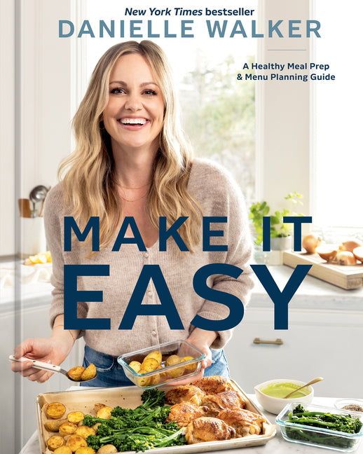 Book cover for Make It Easy: A Healthy Meal Prep and Menu Planning Guide [A Cookbook]
