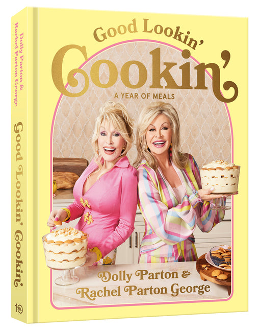 Book cover for Good Lookin' Cookin': A Year of Meals - A Lifetime of Family, Friends, and Food [A Cookbook]