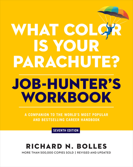 Book cover for What Color Is Your Parachute? Job-Hunter's Workbook, Seventh Edition: A Companion to the World's Most Popular and Bestselling Career Handbook (Revised