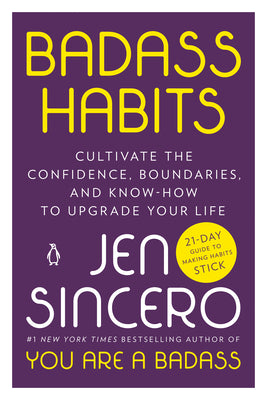 Book cover for Badass Habits: Cultivate the Confidence, Boundaries, and Know-How to Upgrade Your Life