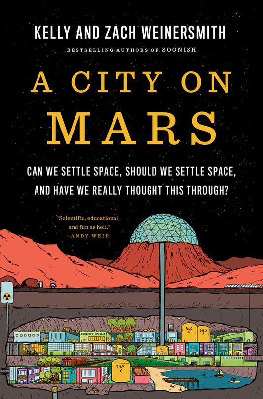 Book cover for A City on Mars: Can We Settle Space, Should We Settle Space, and Have We Really Thought This Through?