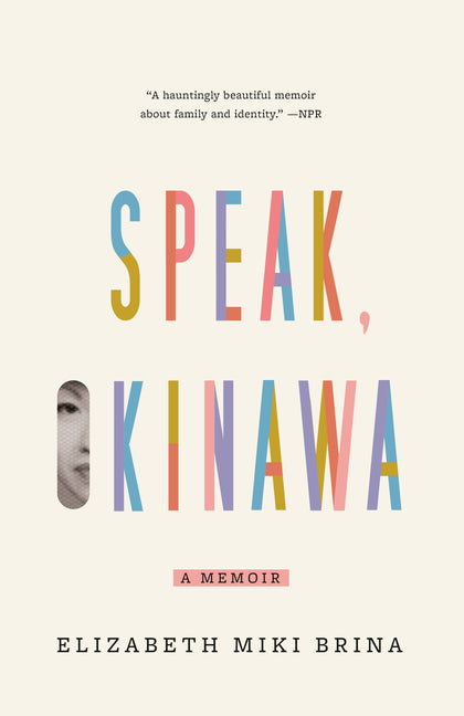 Book cover for Speak, Okinawa: A Memoir