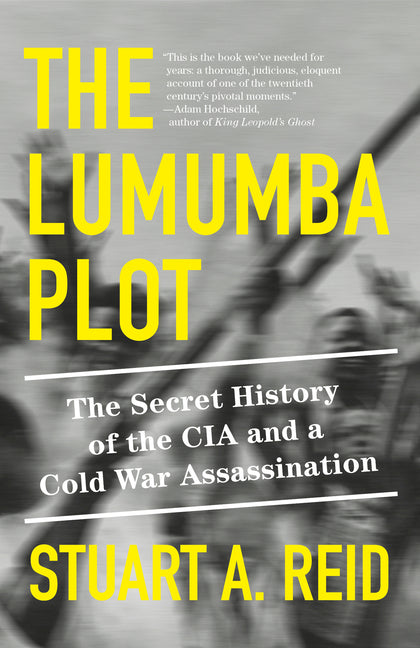 Book cover for Lumumba Plot: The Secret History of the CIA and a Cold War Assassination