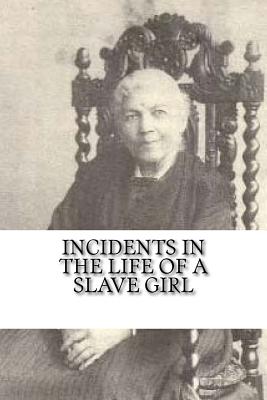 Book cover for Incidents in the Life of a Slave Girl