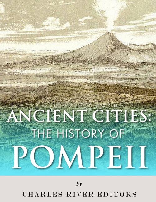 Book cover for Ancient Cities: The History of Pompeii