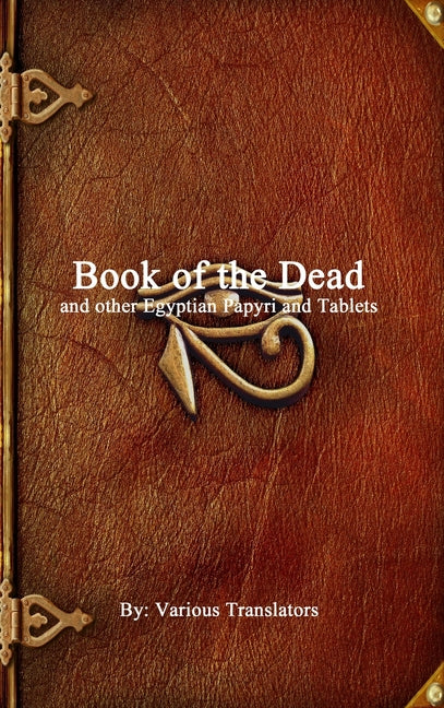 Book cover for Book of the Dead: and other Egyptian Papyri and Tablets