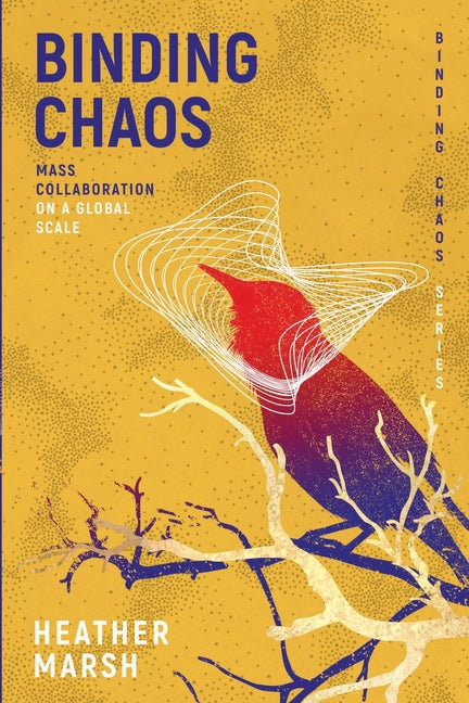 Book cover for Binding Chaos: Mass collaboration on a global scale