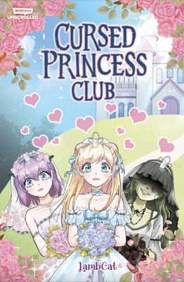 Book cover for Cursed Princess Club Volume One: A Webtoon Unscrolled Graphic Novel