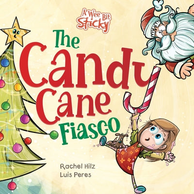 Book cover for The Candy Cane Fiasco: A Christmas Storybook Filled with Humor and Fun