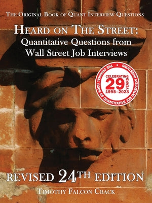 Book cover for Heard on The Street: Quantitative Questions from Wall Street Job Interviews (Revised 24th)