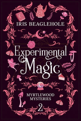 Book cover for Experimental Magic: Myrtlewood Mysteries Book 2