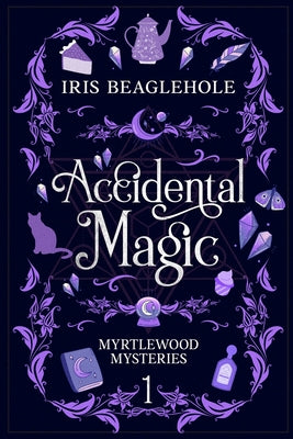 Book cover for Accidental Magic: Myrtlewood Mysteries Book 1