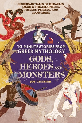 Book cover for 10-Minute Stories From Greek Mythology-Gods, Heroes, and Monsters: Legendary Tales of Herakles, Jason & the Argonauts, Theseus, Perseus, and many more
