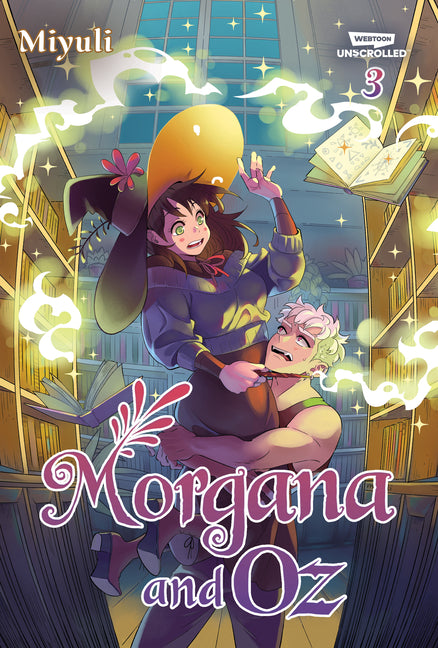 Book cover for Morgana and Oz, Vol. 3: A Webtoon Unscrolled Graphic Novel
