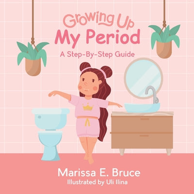Book cover for Growing Up Series: My Period: Step-by-step guide