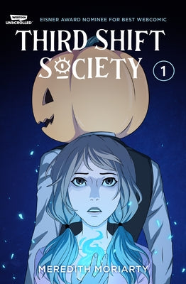 Book cover for Third Shift Society Volume One: A Webtoon Unscrolled Graphic Novel