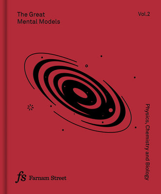 Book cover for The Great Mental Models Volume 2: Physics, Chemistry and Biology