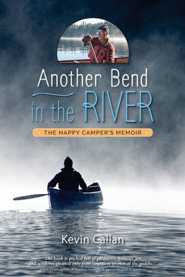 Book cover for Another Bend in the River, the Happy Camper's Memoir