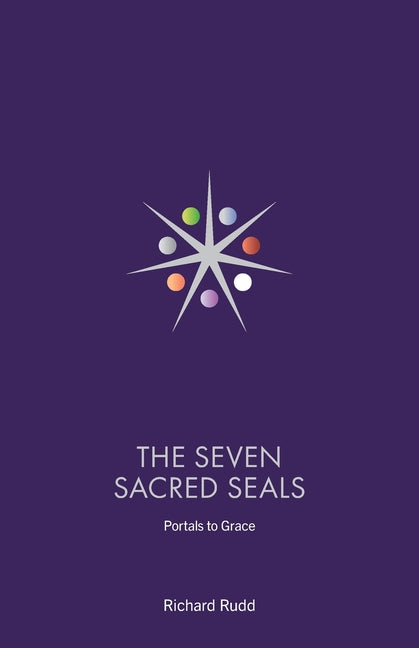 Book cover for Seven Sacred Seals: Portals To Grace (New Cover and Format Size of Book)