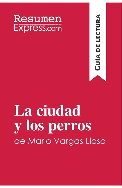 Book cover for La ciudad y los perros de Mario Vargas Llosa (Guía de lectura): Resumen y análisis completo