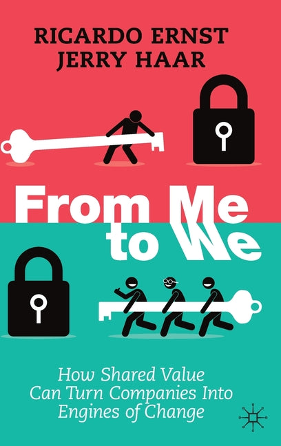 Book cover for From Me to We: How Shared Value Can Turn Companies Into Engines of Change (2022)