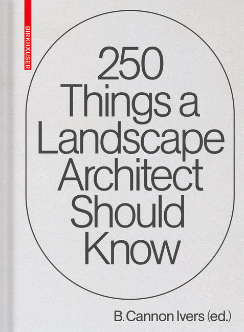 Book cover for 250 Things a Landscape Architect Should Know