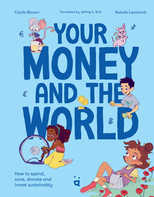 Book cover for Your Money and the World: How to Spend, Save, Donate and Invest Sustainably