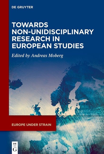 Book cover for Towards Non-Unidisciplinary Research in European Studies
