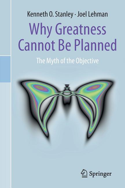Book cover for Why Greatness Cannot Be Planned: The Myth of the Objective