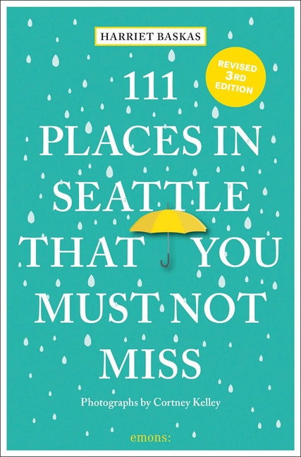 Book cover for 111 Places in Seattle That You Must Not Miss