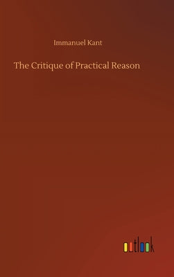 Book cover for The Critique of Practical Reason