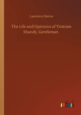 Book cover for The Life and Opinions of Tristram Shandy, Gentleman