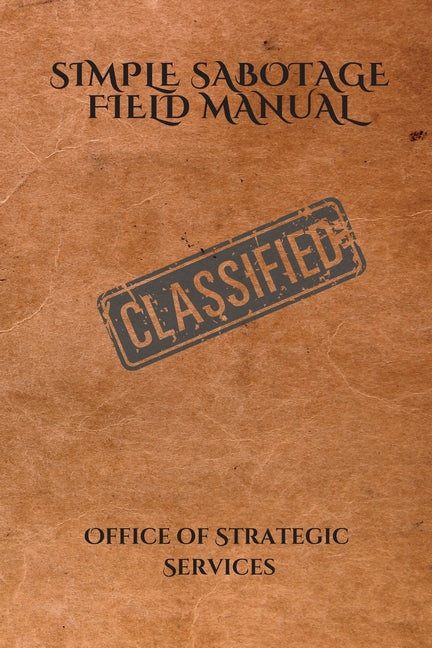 Book cover for Simple Sabotage Field Manual