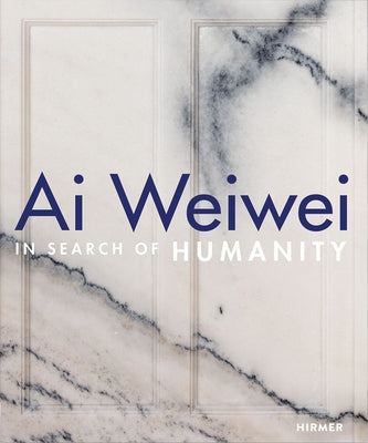 Book cover for AI Weiwei: In Search of Humanity