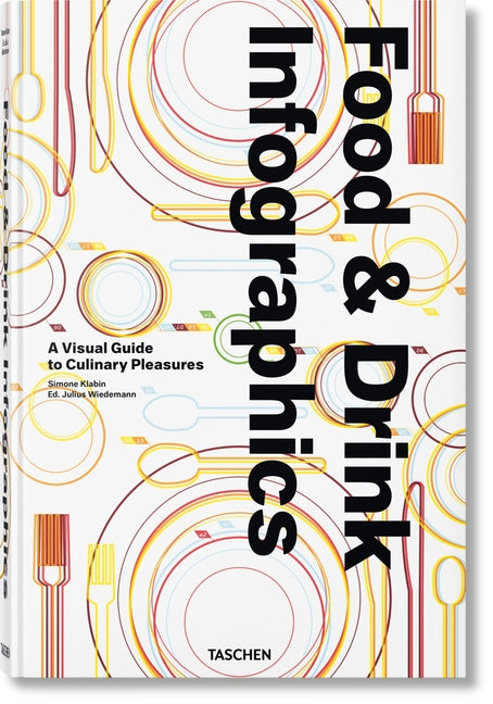 Book cover for Food & Drink Infographics. a Visual Guide to Culinary Pleasures