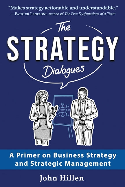 Book cover for Strategy Dialogues: A Primer on Business Strategy and Strategic Management