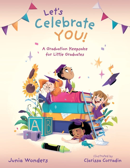 Book cover for Let's Celebrate You!: A Graduation Keepsake for Little Graduates