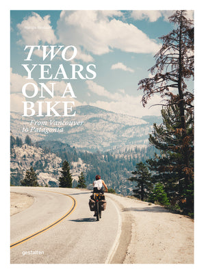 Book cover for Two Years on a Bike: From Vancouver to Patagonia