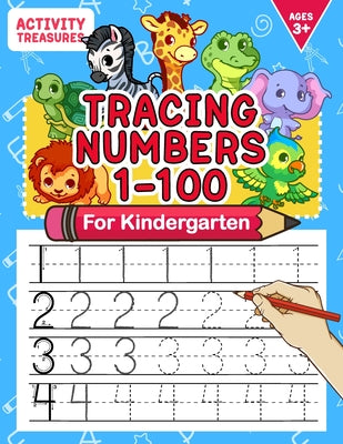 Book cover for Tracing Numbers 1-100 For Kindergarten: Number Practice Workbook To Learn The Numbers From 0 To 100 For Preschoolers & Kindergarten Kids Ages 3-5!