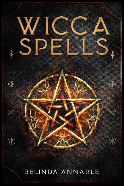 Book cover for Wicca Spells: Useful Spells for the Modern Witch or Solitary Spiritual Practitioner. Crystals, Candles, and Herbal Remedies (2022 Guide for Beginners)