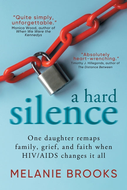 Book cover for A Hard Silence: One daughter remaps family, grief, and faith when HIV/AIDS changes it all