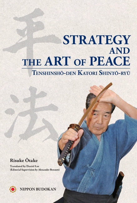 Book cover for Strategy and the Art of Peace - Tenshinsho-den Katori Shinto-ryu