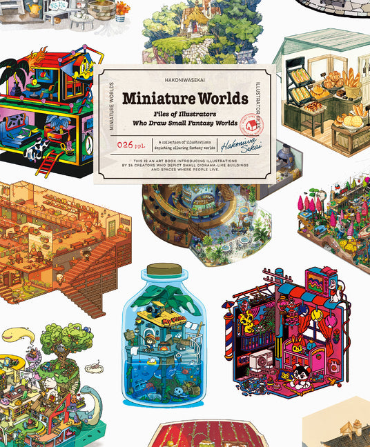 Book cover for Miniature Worlds: Files of Illustrators Who Draw Small Fantasy Worlds