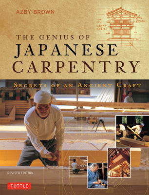 Book cover for The Genius of Japanese Carpentry: Secrets of an Ancient Woodworking Craft