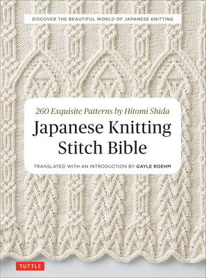 Book cover for Japanese Knitting Stitch Bible: 260 Exquisite Patterns by Hitomi Shida
